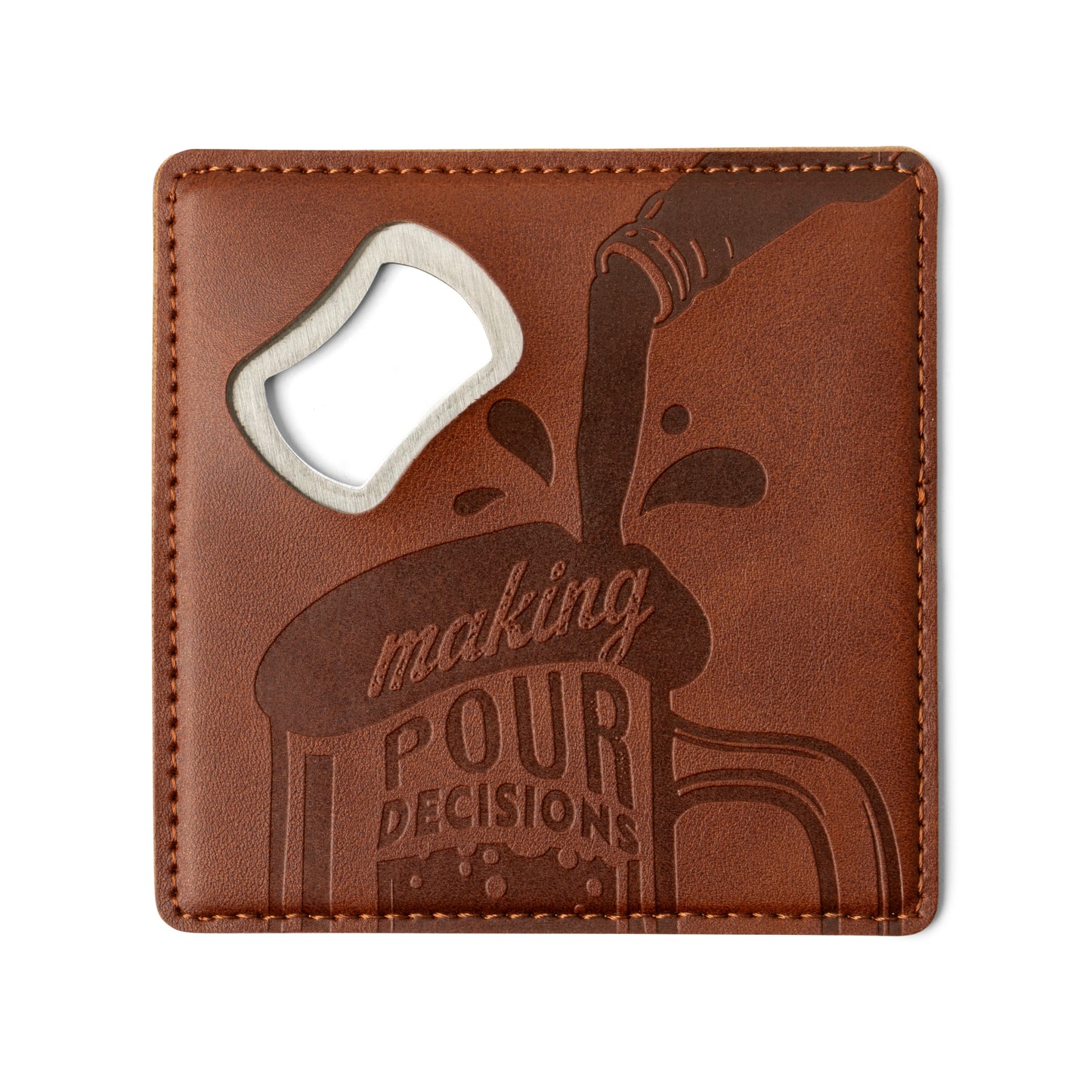 Pour Decisions Bottle Opener Coaster